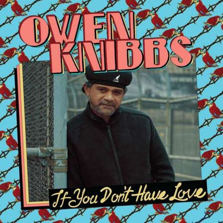 Owen Knibbs - If You Don't Have Love LP