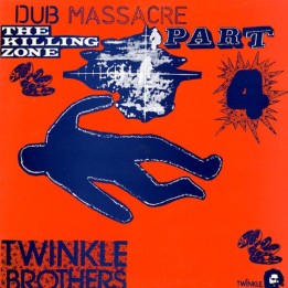 Twinkle Brothers - Dub Massacre Part 4 The Killing Zone LP