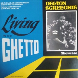 Delton Screechie - Living In The Ghetto Showcase LP