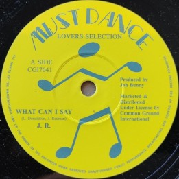J.R. - What Can I Say 7"