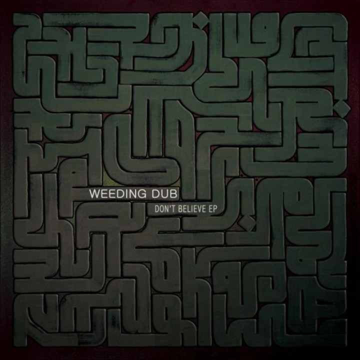 Weeding Dub - Don't Believe EP 10"