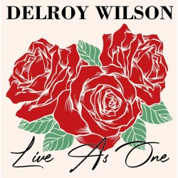Delroy Wilson - Live As One LP