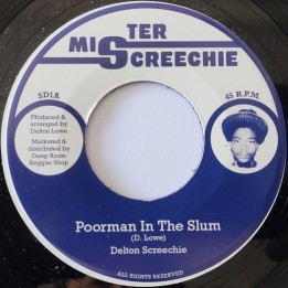 Delton Screechie – Poorman In The Slum 7"