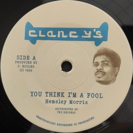 Hemsley Morris - You Think I'm A Fool 7"