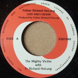 The Mighty Victim With Father Richard Ho Lung & Friends – God And Caesar 7"