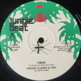 Freddy Clarke & I Roy - I Man / Troubles 12"
