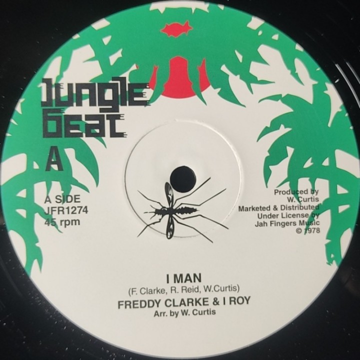 Freddy Clarke & I Roy - I Man / Troubles 12"