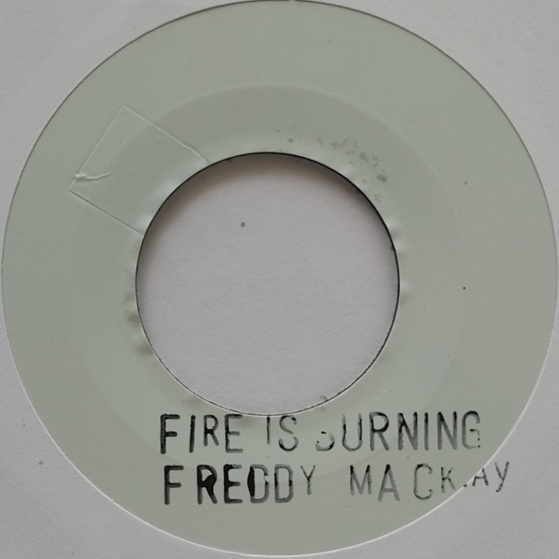 Freddy McKay - Fire Is Burning 7"