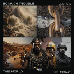 Mystic 13 - So Much Trouble / Rita Marley 7"