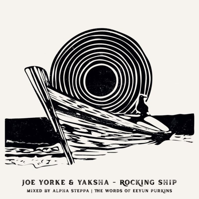 Joe Yorke & Yaksha - Rocking Ship 7"