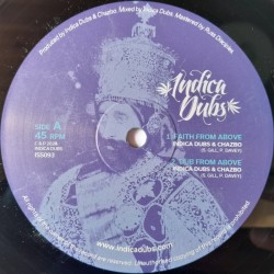 Indica Dubs & Chazbo - Faith From Above 10"
