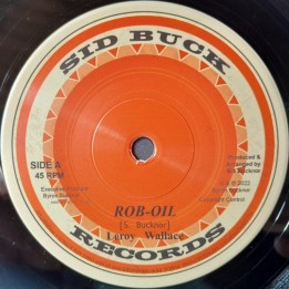 Leroy Wallace - Rob Oil / Slim Smith - My Girl 7"