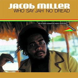 Jacob Miller - Who Say Jah...