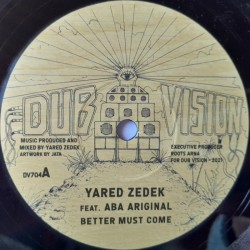 Yared Zedek ft. Aba Ariginal - Better Must Come 7"