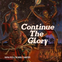 Rapha Pico & The Noble Chanters ‎– Continue The Glory LP