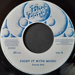 Danny Red - Fight It With Music 7"