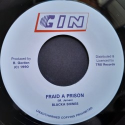 Blacka Shines - Fraid A Prison 7"