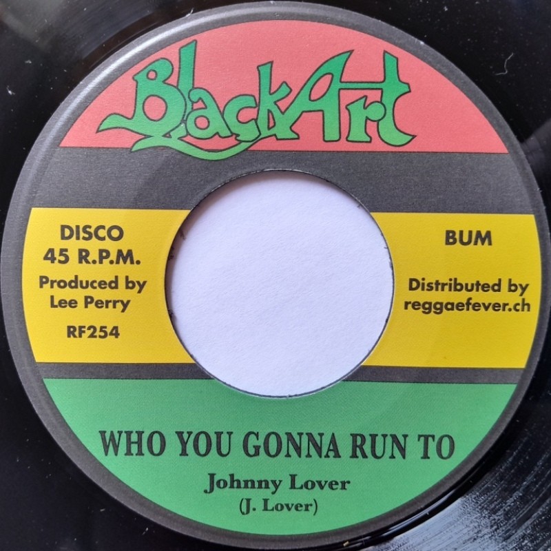 Johnny Lover - Who You Gonna Run To 7"