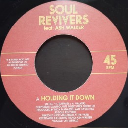 Soul Revivers feat. Ash Walker - Holding It Down 7"