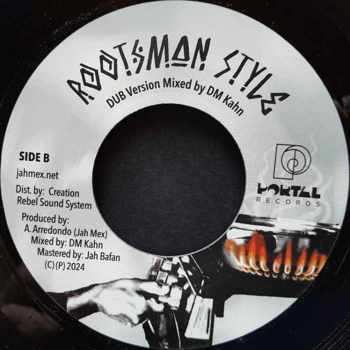 Jah Mex ft. Dm Kahn & Albert Hurtado - Rootsman Style 7"