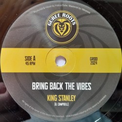 King Stanley - Bring Back The Vibes 7"