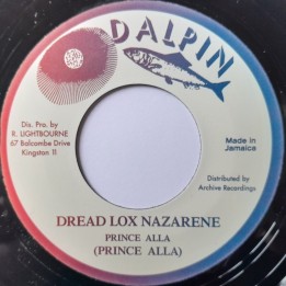 Prince Alla - Dread Lox Nazarene 7"