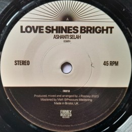 Ashanti Selah - Love Shines Bright 7"