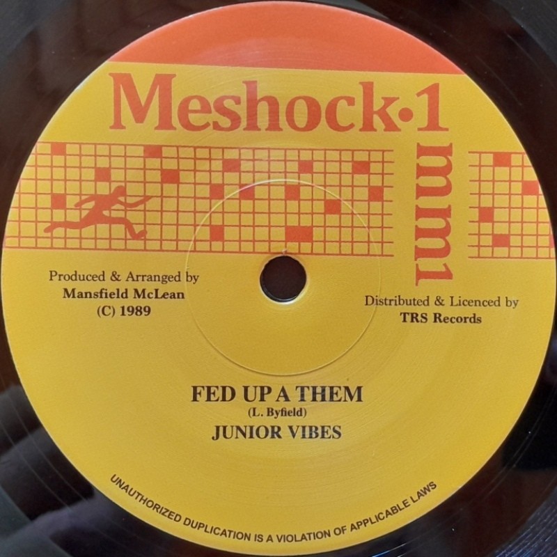 Junior Vibes - Fed Up A Them 7" Junior Vibes - Fed Up A Them 7"