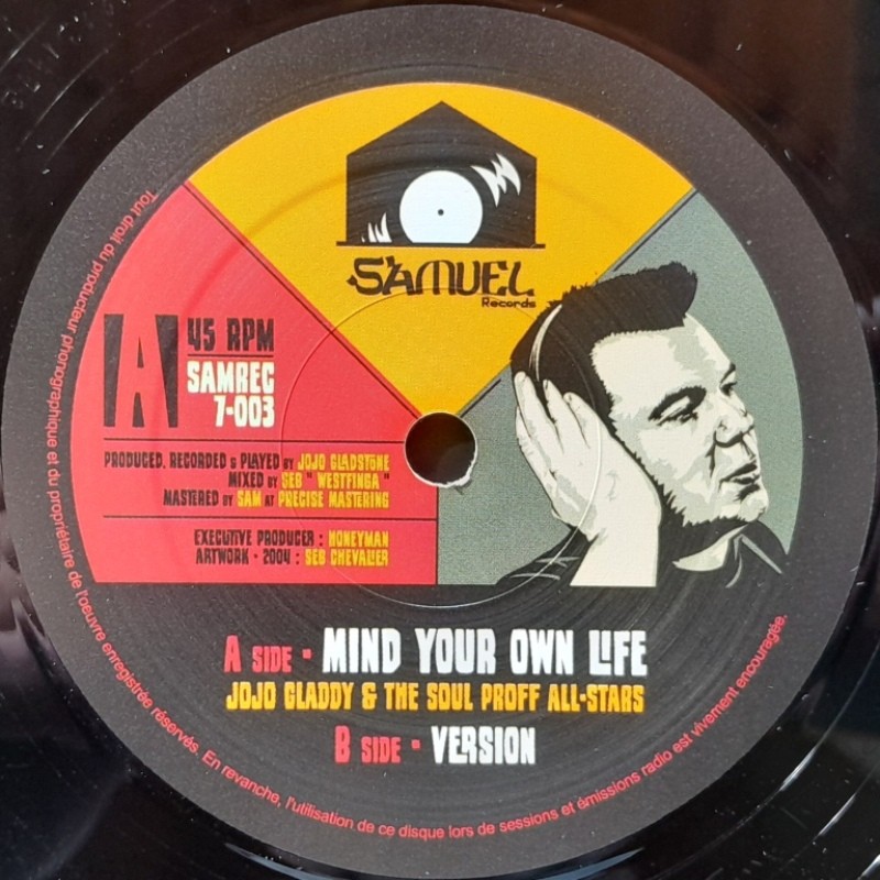 Jojo Gladdy & The Soul Proff All-Stars - Mind Your Own Life 7"