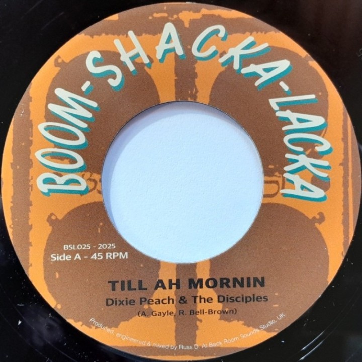 Dixie Peach & The Disciples - Till Ah Mornin 7"