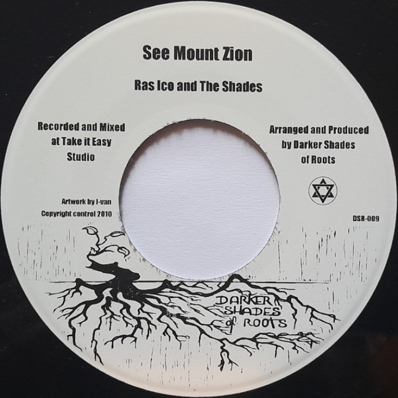 Ras Ico & The Shades - See Mount Zion 7"