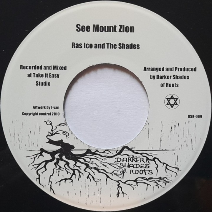 Ras Ico & The Shades - See Mount Zion 7"
