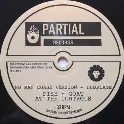 Fish & Goat At The Controls - No Man Curse Dubplate 7"