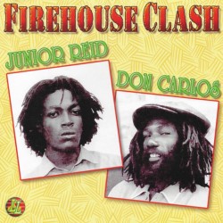 Junior Reid / Don Carlos - Firehouse Clash LP