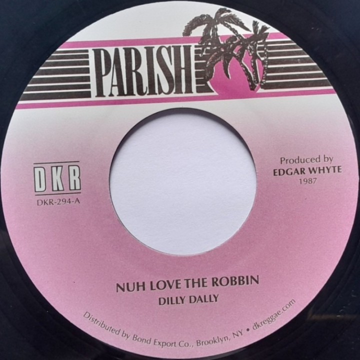 Dilly Dally - Nuh Love The Robbin 7"