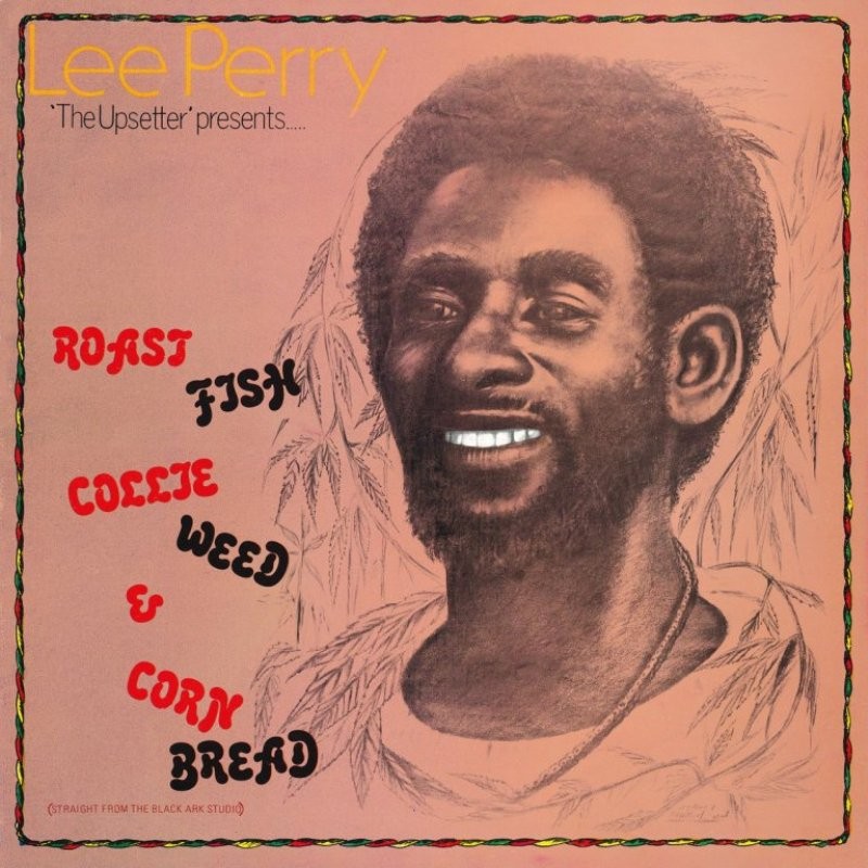 Lee Perry The Upsetter Presents - Roast Fish Collie Weed & Corn Bread LP