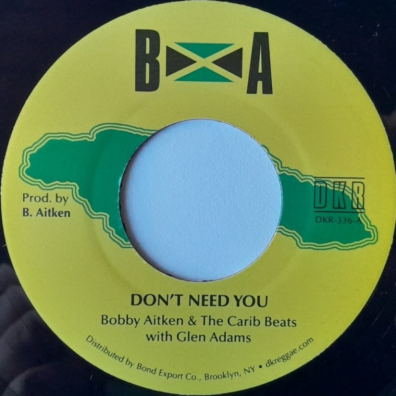 Bobby Aitken - Don't Need You 7"