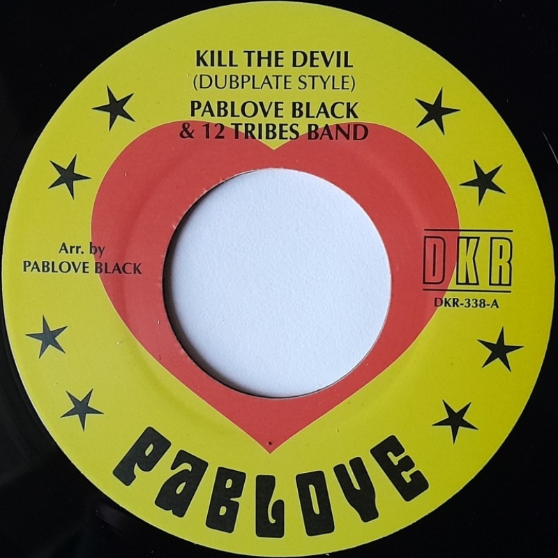 Pablove Black & 12 Tribes Band - Kill the Devil (Dubplate mix) 7"