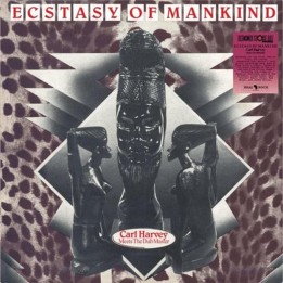 Carl Harvey – Ecstasy Of Mankind LP