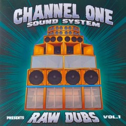 Channel One Sound System - Raw Dubs Vol1 12"