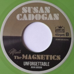 Susan Cadogan & The Magnetics - Me Oh My / Unforgettable 7"