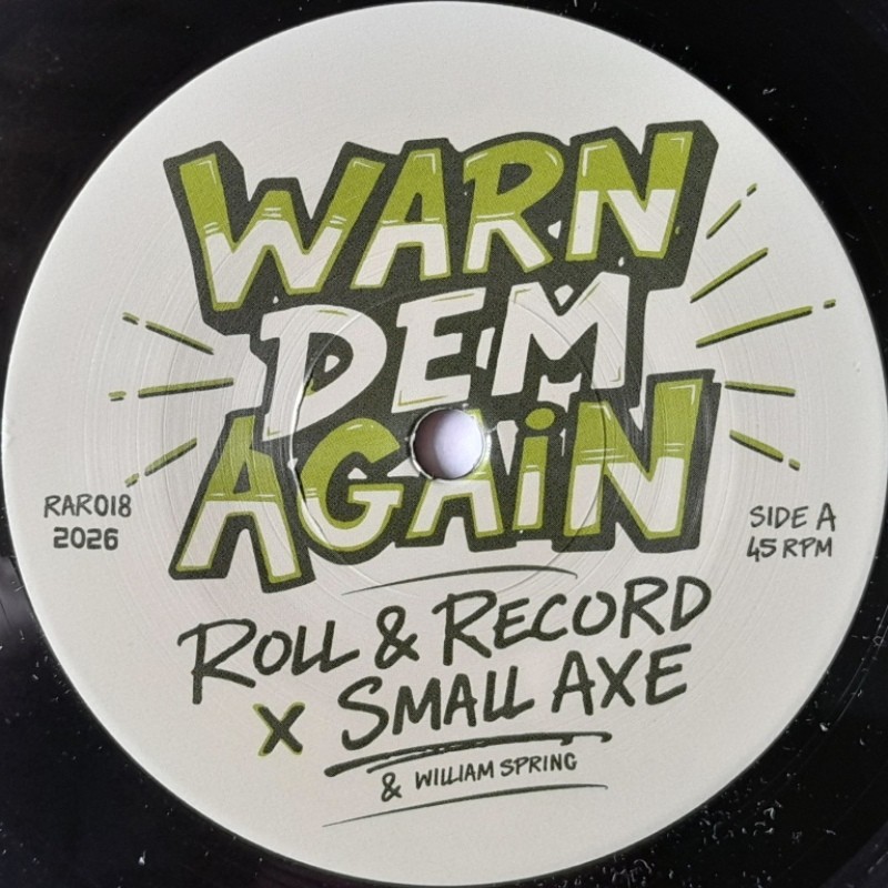 Roll & Record ft. Small Axe - Warn Dem Again 7"