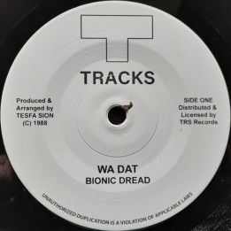 Bionic Dread - Wa Dat 7"