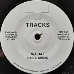 Bionic Dread - Wa Dat 7"