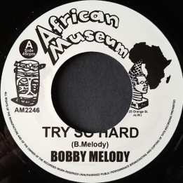 Bobby Melody - Try So Hard 7"