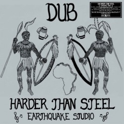 Earthquake Studio - Dub Harder Than Steel LP