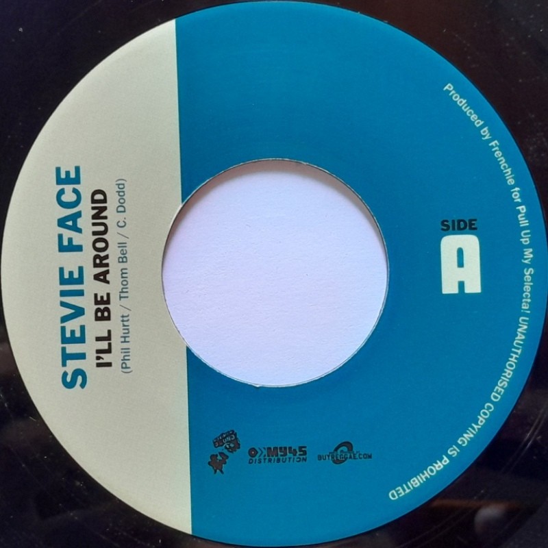 Stevie Face - I’ll Be Around 7"