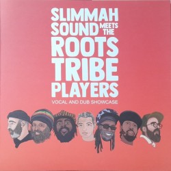 Slimmah Sound meets the Roots Tribe Players LP