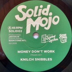 Knilch Snibbles - Money Don't Work 7"