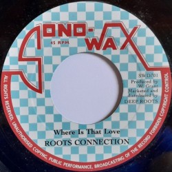 Roots Connection - Where Is That Love 7"